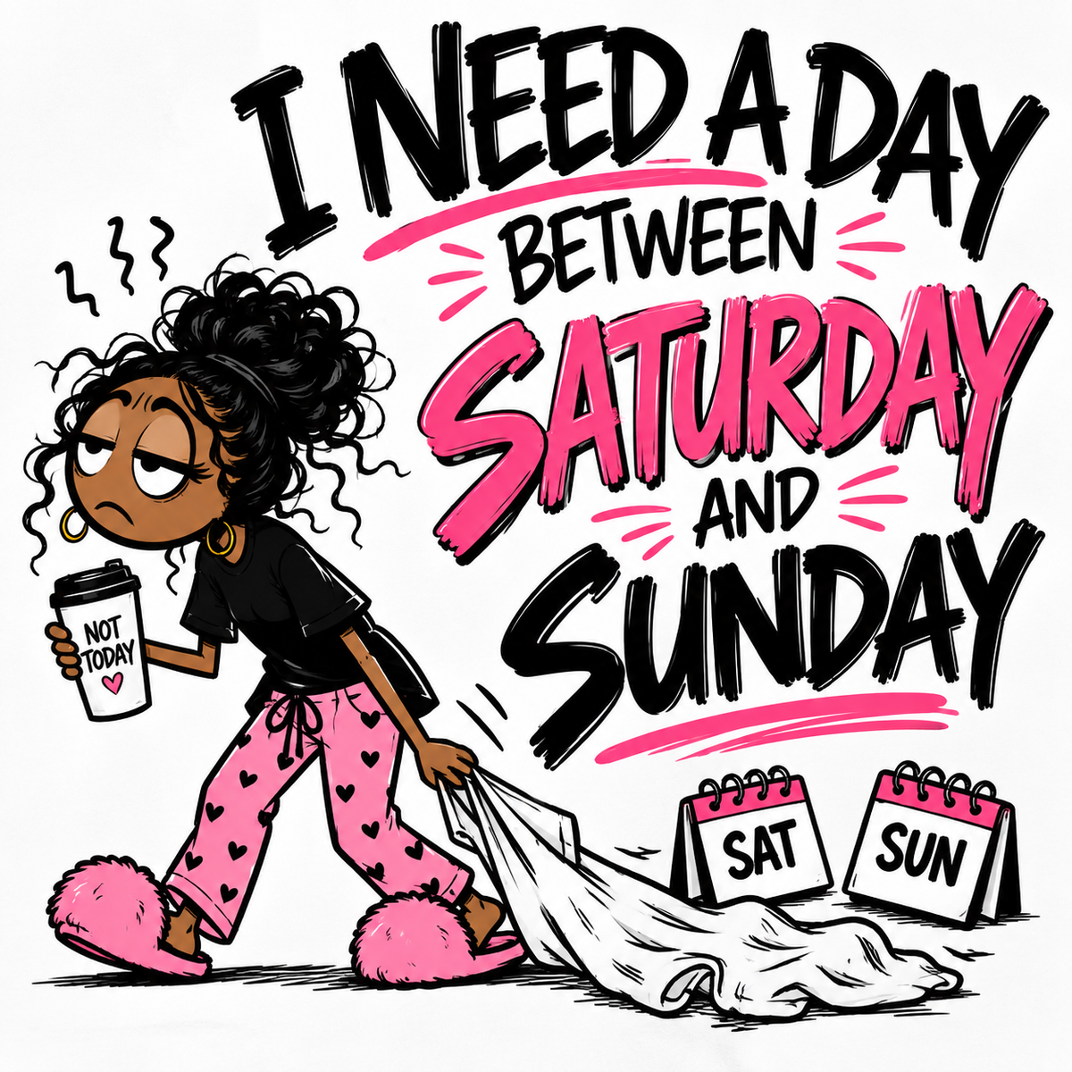 I Need a Day Between Saturday & Sunday Tee