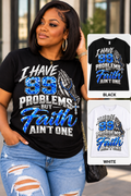 99 problems? Maybe. But faith ain't one of them!